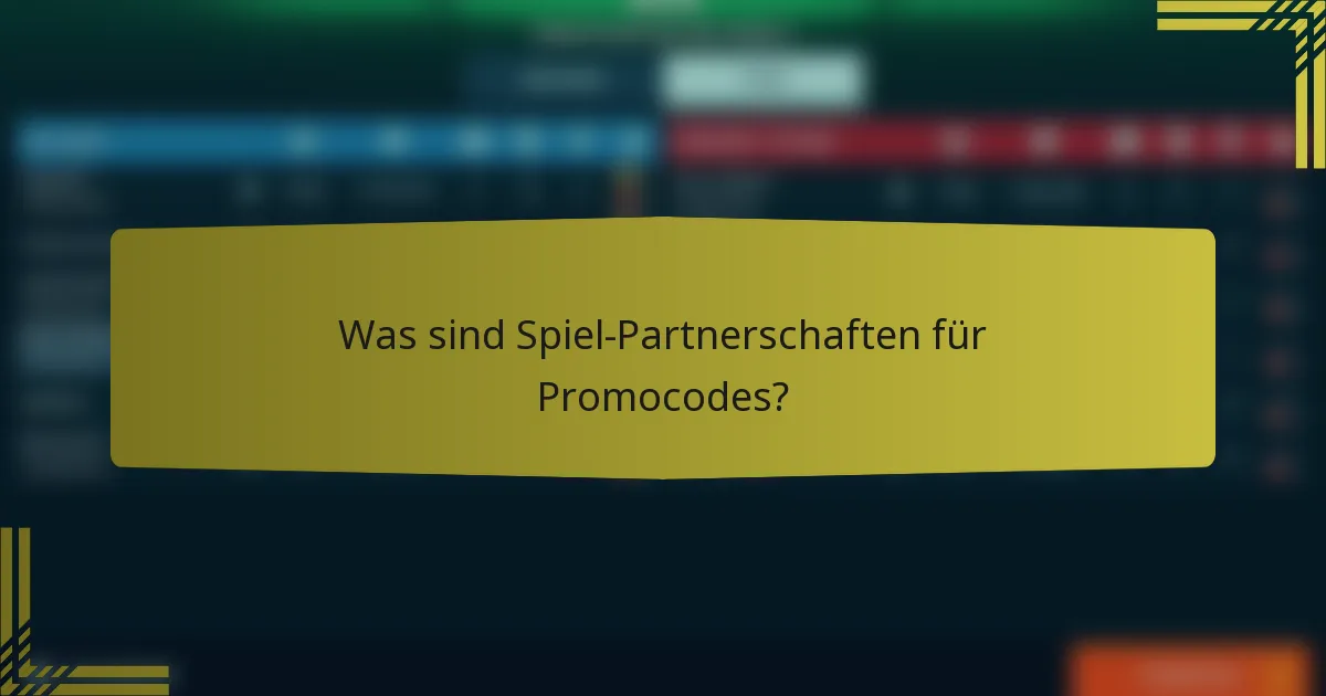 Was sind Spiel-Partnerschaften für Promocodes?