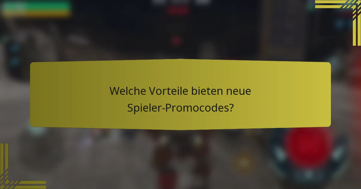 Welche Vorteile bieten neue Spieler-Promocodes?