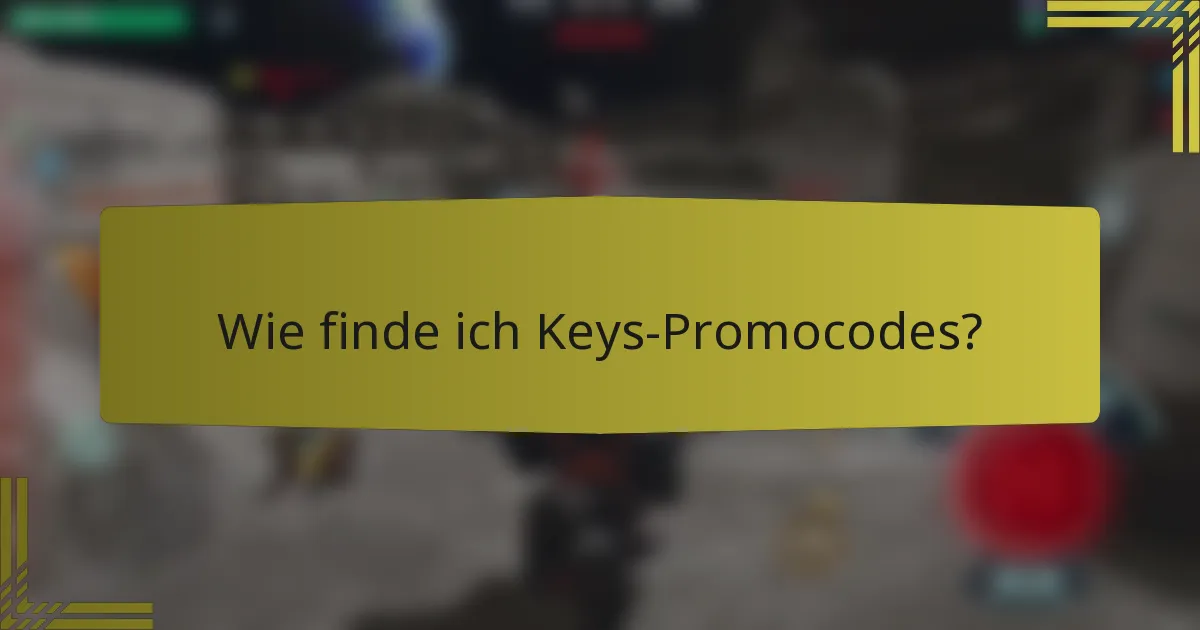 Wie finde ich Keys-Promocodes?