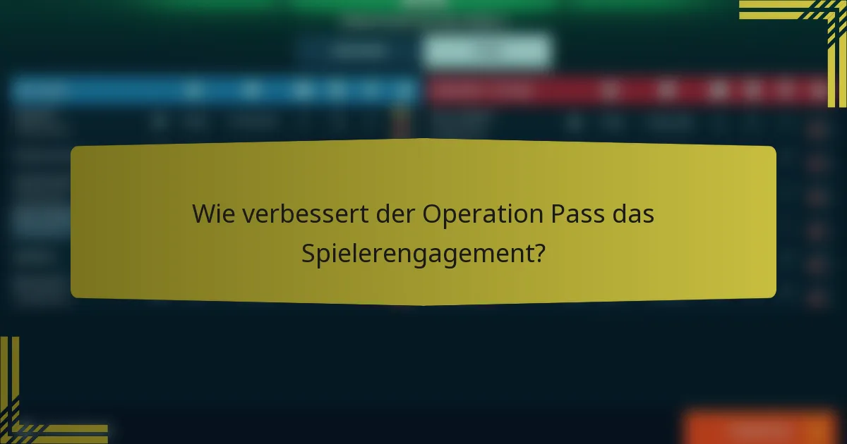 Wie verbessert der Operation Pass das Spielerengagement?